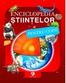 Copertă produs Enciclopedia științelor pentru copii. Ediția a 4-a - thumb 1