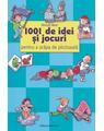 Copertă produs 1001 de idei și jocuri pentru a scăpa de plictiseală. Ediția a IV-a - thumb 1