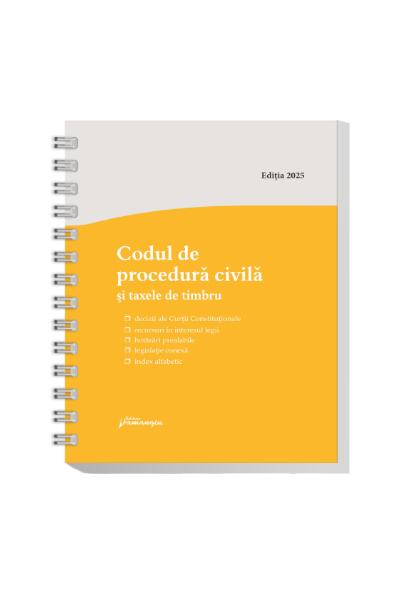 Codul de procedură civilă și taxele de timbru. Actualizat la 8 ianuarie 2025 - spiralat