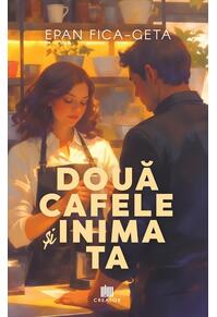 Copertă produs Două cafele și inima ta