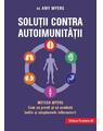 Copertă produs Soluţii contra autoimunităţii &ndash; Metoda Myers. Cum să previi şi să combaţi toate bolile şi simptomele inflamatorii - thumb 1