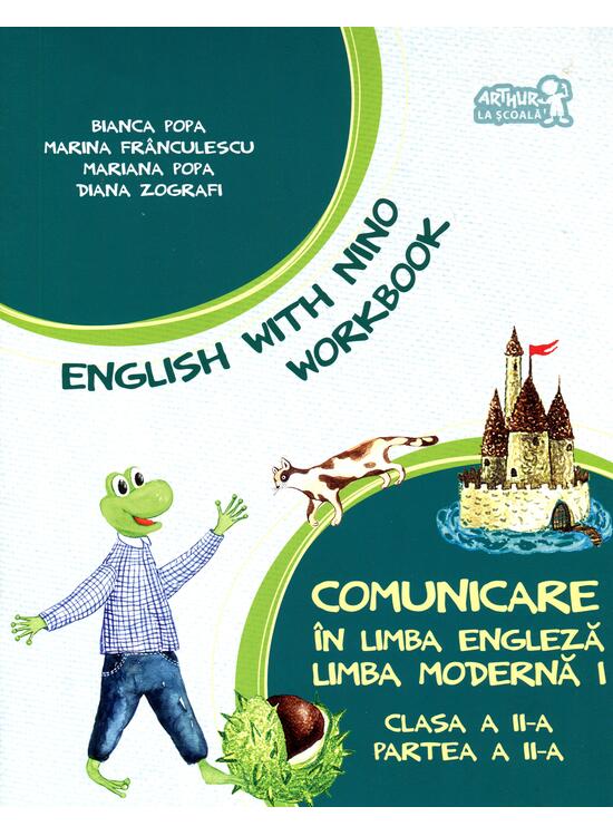 Copertă produs English with Nino. Comunicare &icirc;n limba engleză. Limba modernă 1. Workbook. Clasa a II-a, Partea a II-a - gallery big 1