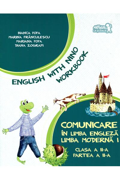 English with Nino. Comunicare &icirc;n limba engleză. Limba modernă 1. Workbook. Clasa a II-a, Partea a II-a