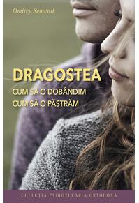 Copertă produs Dragostea. Cum să o dob&acirc;ndim, cum să o păstrăm