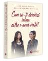 Copertă produs Cum să-ți deschizi inima către o nouă viață? - thumb 1