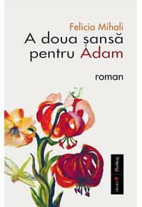 Copertă produs A doua șansă pentru Adam. Ediția a II-a