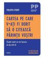Copertă produs Cartea pe care v‑ați fi dorit să o citească părinții voștri - thumb 1