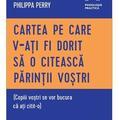 Copertă produs Cartea pe care v‑ați fi dorit să o citească părinții voștri - gallery small 