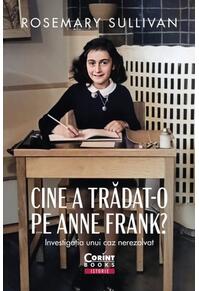 Copertă produs Cine a trădat-o pe Anne Frank?