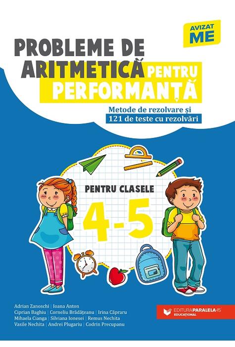 Copertă produs Probleme de aritmetică pentru performanţă. Metode de rezolvare şi 121 de teste cu rezolvări. Clasele IV-V