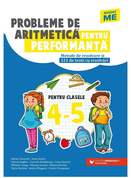 Copertă produs Probleme de aritmetică pentru performanţă. Metode de rezolvare şi 121 de teste cu rezolvări. Clasele IV-V - gallery big 1