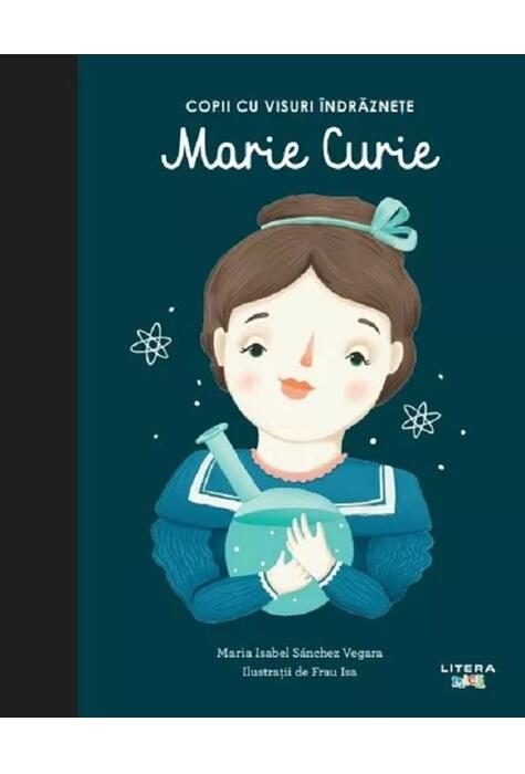 Copertă produs Marie Curie. Copii cu visuri &icirc;ndrăznețe