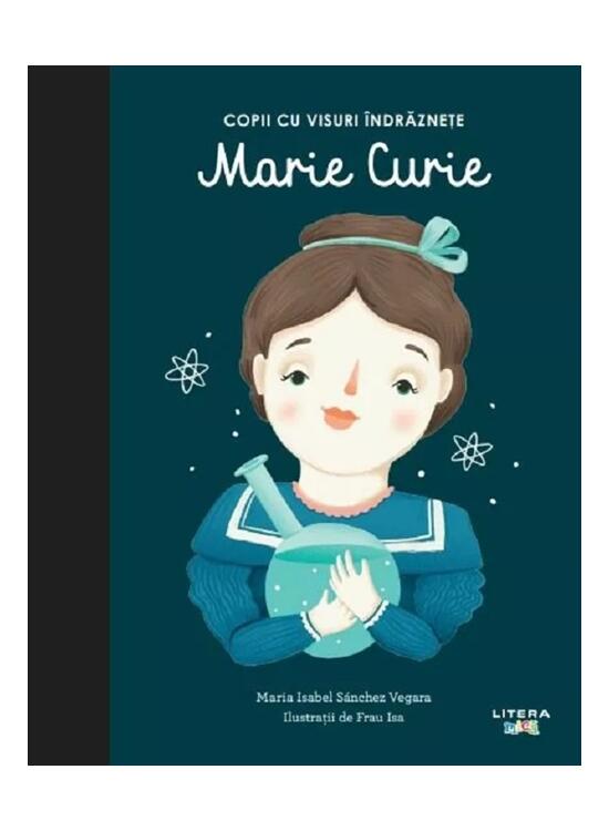 Copertă produs Marie Curie. Copii cu visuri &icirc;ndrăznețe - gallery big 1