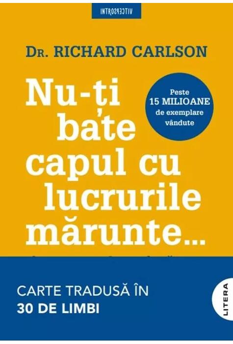 Copertă produs Nu-ți bate capul cu lucrurile mărunte...