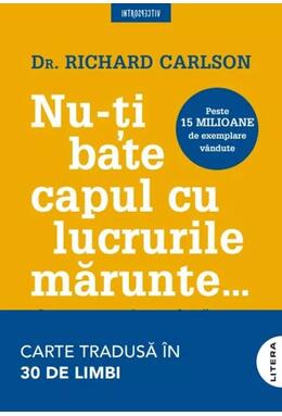 Copertă produs Nu-ți bate capul cu lucrurile mărunte...