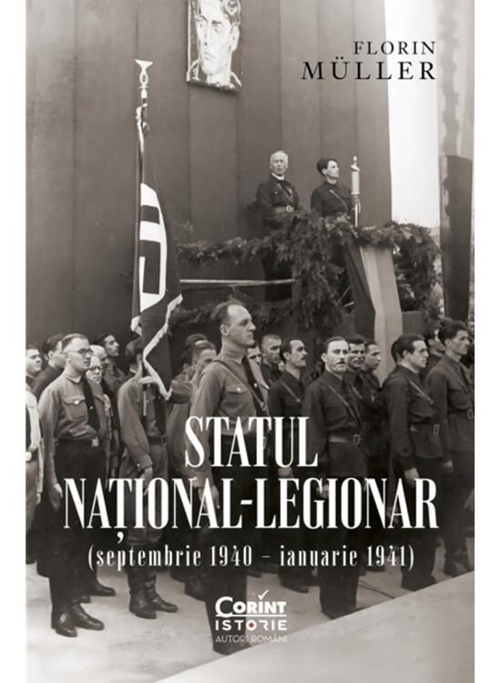Copertă produs Statul național-legionar (septembrie 1940 &ndash; ianuarie 1941) - gallery big 1