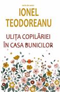 Ulița copilăriei. &Icirc;n casa bunicilor