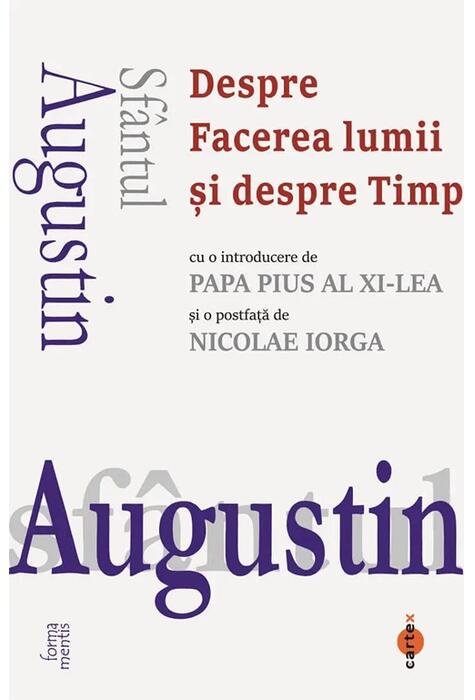 Copertă produs Sf&acirc;ntul Augustin. Despre Facerea lumii și despre Timp