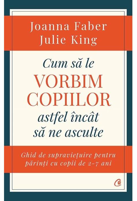 Copertă produs Cum să le vorbim copiilor astfel &icirc;nc&acirc;t să ne asculte