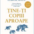 Copertă produs Ține-ți copiii aproape. Ediția a III-a adăugită - gallery small 
