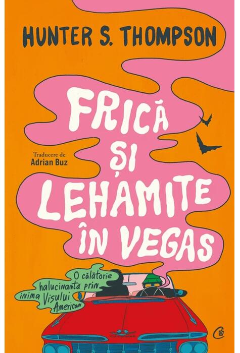 Copertă produs Frică și lehamite &icirc;n Vegas