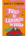 Copertă produs Frică și lehamite &icirc;n Vegas - thumb 1