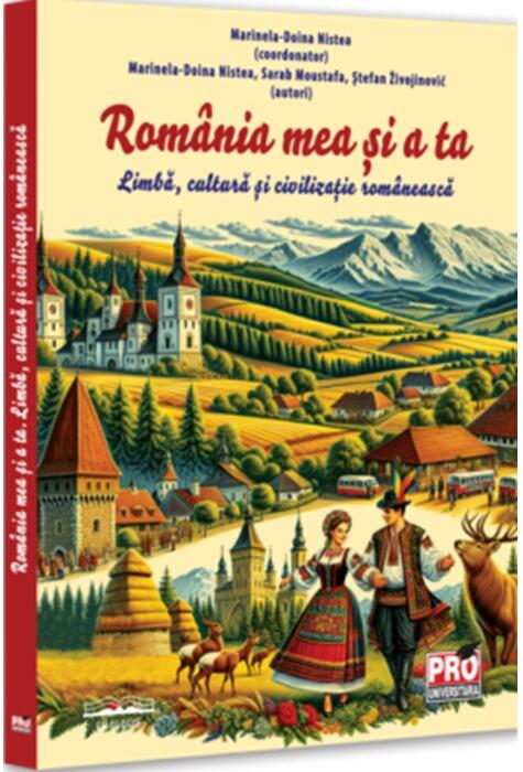 Copertă produs Rom&acirc;nia mea și a ta. Limbă, cultură și civilizație rom&acirc;nească
