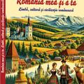 Copertă produs Rom&acirc;nia mea și a ta. Limbă, cultură și civilizație rom&acirc;nească - gallery small 