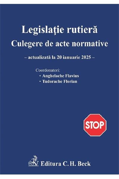 Legislație rutieră. Culegere de acte normative. Ediția 28