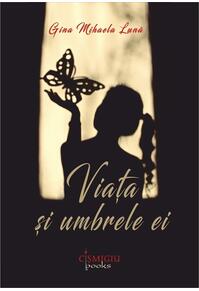 Copertă produs Viaţa şi umbrele ei