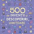 Copertă produs 500 de invenții și descoperiri uimitoare - gallery small 