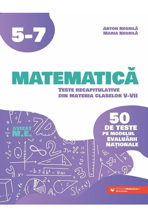 Copertă produs Matematică. Teste recapitulative din materia claselor V-VII