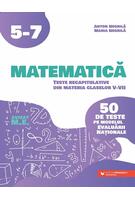 Matematică. Teste recapitulative din materia claselor V-VII