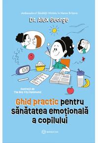Copertă produs Ghid practic pentru sănătatea emoțională a copilului