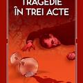 Copertă produs Tragedie &icirc;n trei acte (Vol. 30) - gallery small 