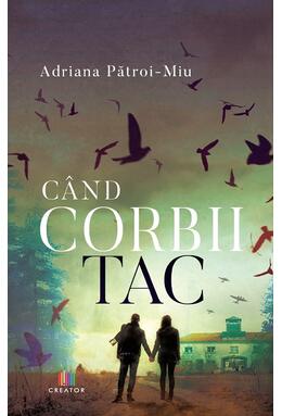 Copertă produs C&acirc;nd corbii tac