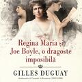 Copertă produs Regina Maria și Joe Boyle, o dragoste imposibilă - gallery small 