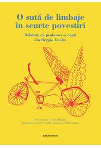 Copertă produs O sută de limbaje &icirc;n scurte povestiri. Relatate de profesori și copii din Reggio Emilia