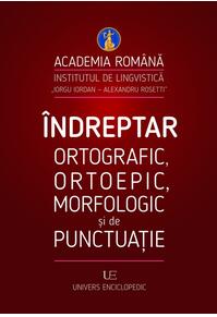 Copertă produs Îndreptar ortografic, ortoepic, morfologic și de punctuație
