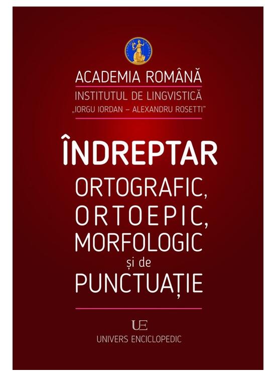 Copertă produs &Icirc;ndreptar ortografic, ortoepic, morfologic și de punctuație - gallery big 1
