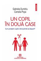 Imagine produs Un copil &icirc;n două case