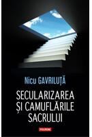 Copertă produs Secularizarea şi camuflările sacrului