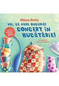 Copertă produs Vai, ce mare bucurie! Concert în bucătărie!