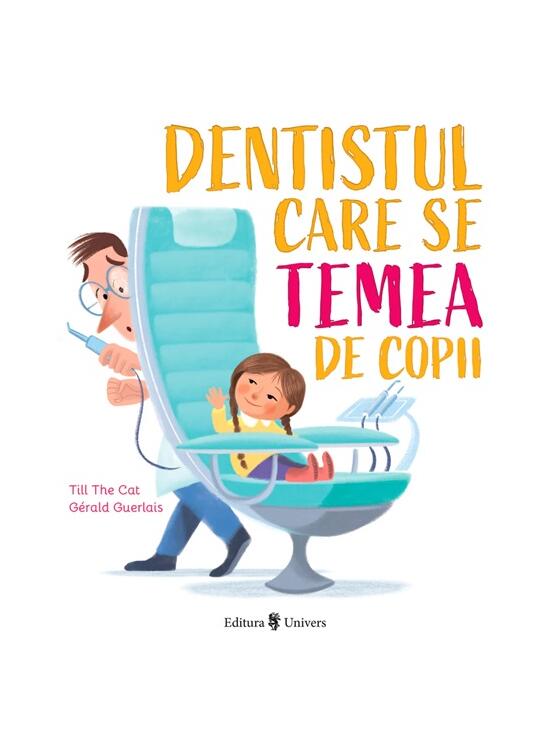 Copertă produs Dentistul care se temea de copii - gallery big 1
