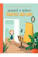 Deodată a apărut fratele mai mic