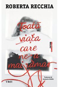 Copertă produs Toată viața care ne-a mai rămas