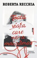 Toată viața care ne-a mai rămas