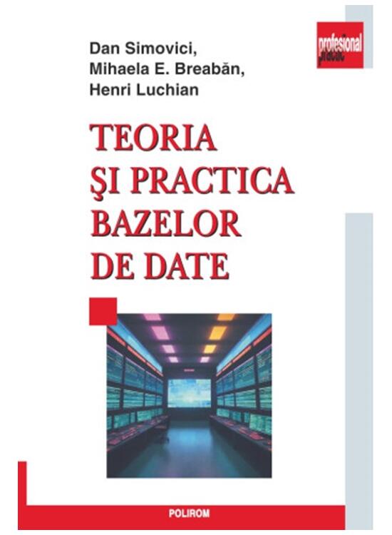Copertă produs Teoria şi practica bazelor de date - gallery big 1