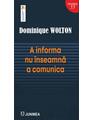 Copertă produs A informa nu &icirc;nseamnă a comunica - thumb 1