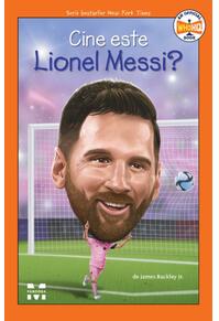 Copertă produs Cine este Lionel Messi?